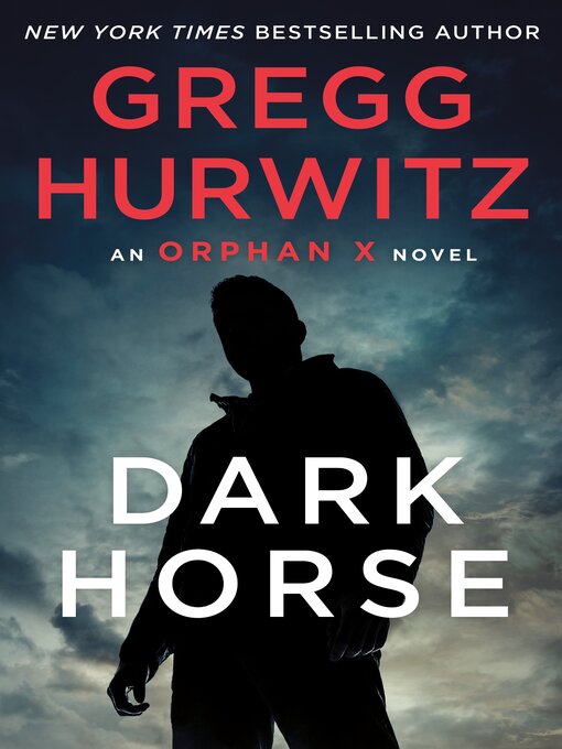 Title details for Dark Horse by Gregg Hurwitz - Wait list